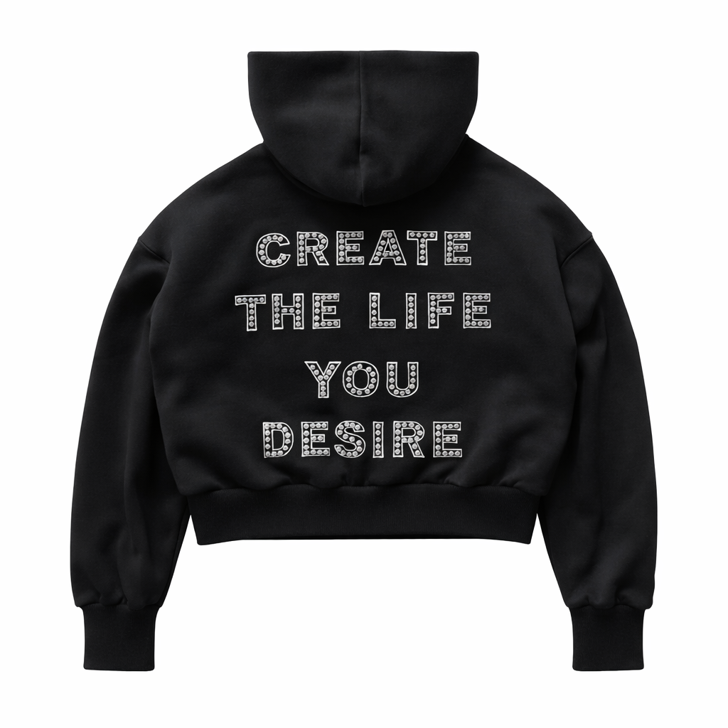Black “Create The Life You Desire” Hoodie